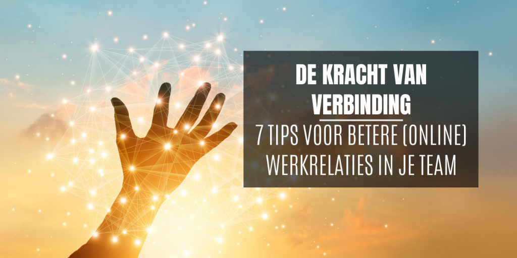 7 tips voor online verbinding in je team